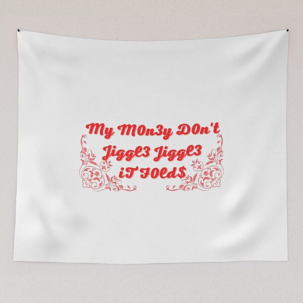Item preview, My money don't jiggle jiggle it folds designed and sold by HdanRDesign.
