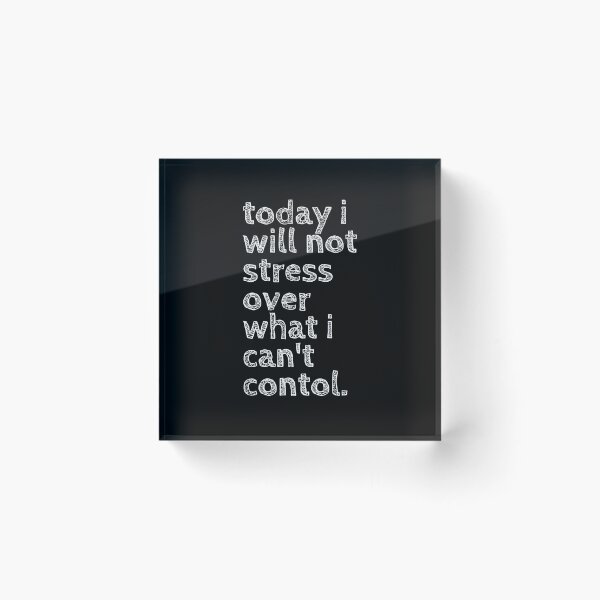 Item preview, Today I will not stress over what I can't control designed and sold by ApparelFactory.