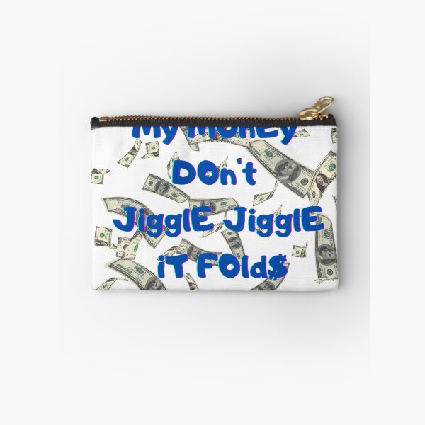 Item preview, My money don't jiggle jiggle it folds designed and sold by HdanRDesign.