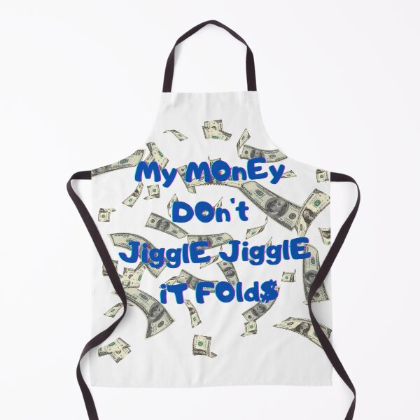 Item preview, My money don't jiggle jiggle it folds designed and sold by HdanRDesign.