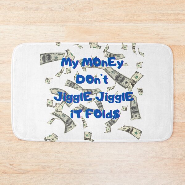 Item preview, My money don't jiggle jiggle it folds designed and sold by HdanRDesign.