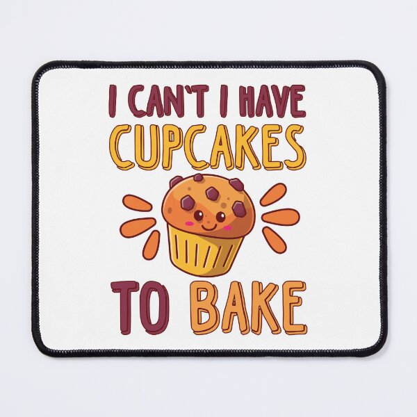 Item preview, I Can't I Have Cupcakes To Bake designed and sold by Dufawa.