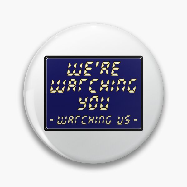 Item preview, WE'RE WATCHING YOU, WATCHING US designed and sold by stilgoe.