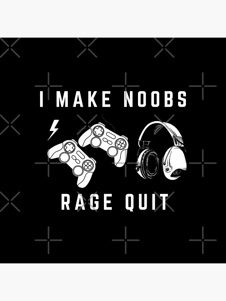 rage quit like a boss  Rage quit, Game happy, Geek humor