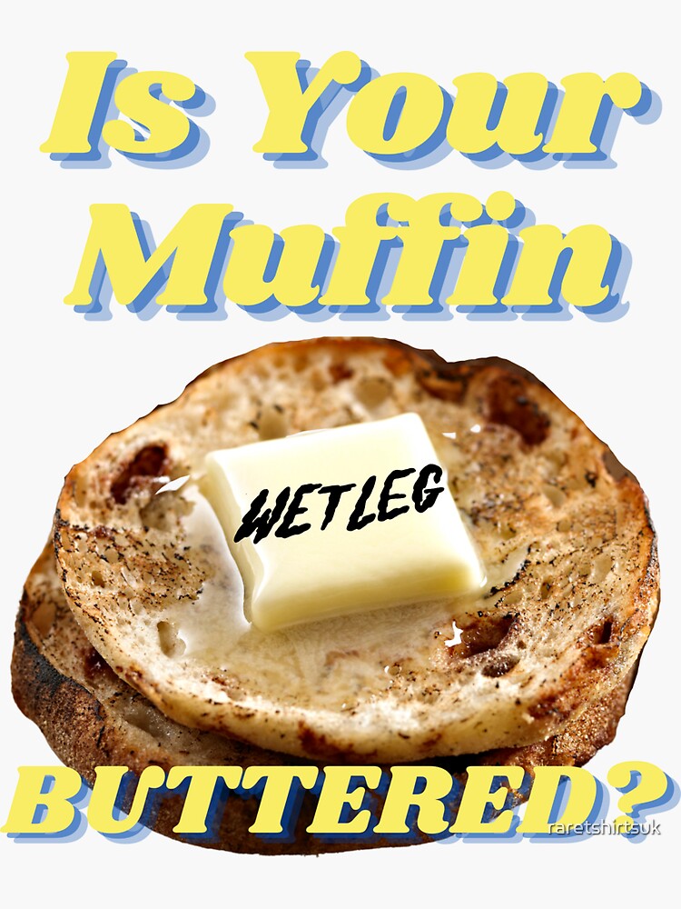 "Wet Leg "Is Your Muffin Buttered?" Chaise Longue Lyrics Funny
