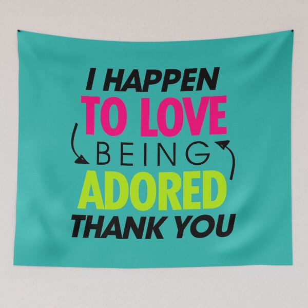 Item preview, Love Being Adored designed and sold by Katelyn1021.