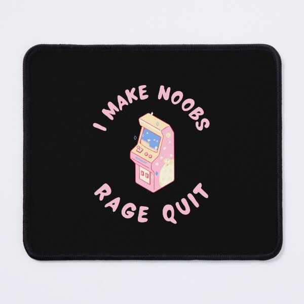 Item preview, I Make Noobs Rage Quit designed and sold by Pixelish.