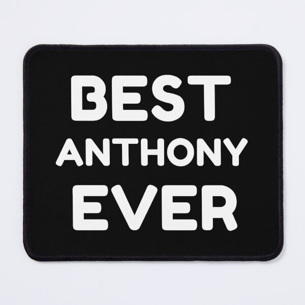 Item preview, Best Anthony Ever designed and sold by MrTsTshirts.