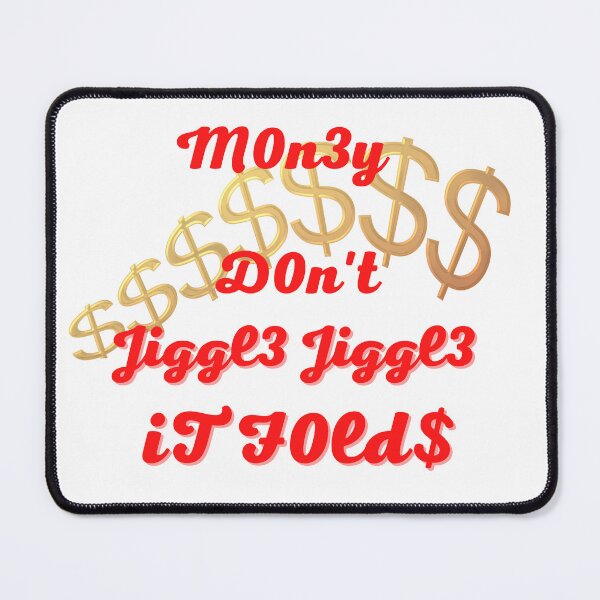 Item preview, My money don't jiggle jiggle it folds designed and sold by HdanRDesign.