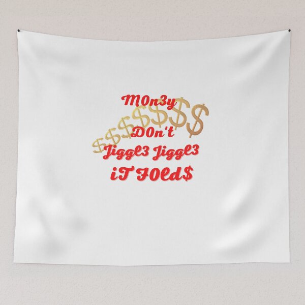 Item preview, My money don't jiggle jiggle it folds designed and sold by HdanRDesign.