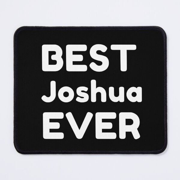 Item preview,   Best Joshua Ever designed and sold by MrTsTshirts.