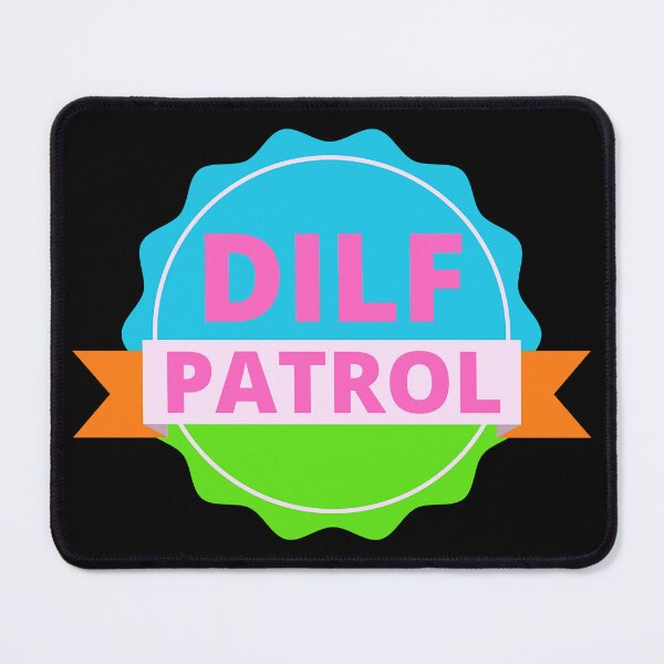 Item preview, Dilf Patrol Dilf Hunter - Funny Meme  designed and sold by Gilyglo.