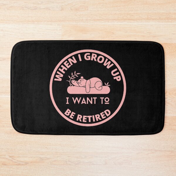 Item preview, When I Grow Up I Want to be Retired designed and sold by GasconyPassion.