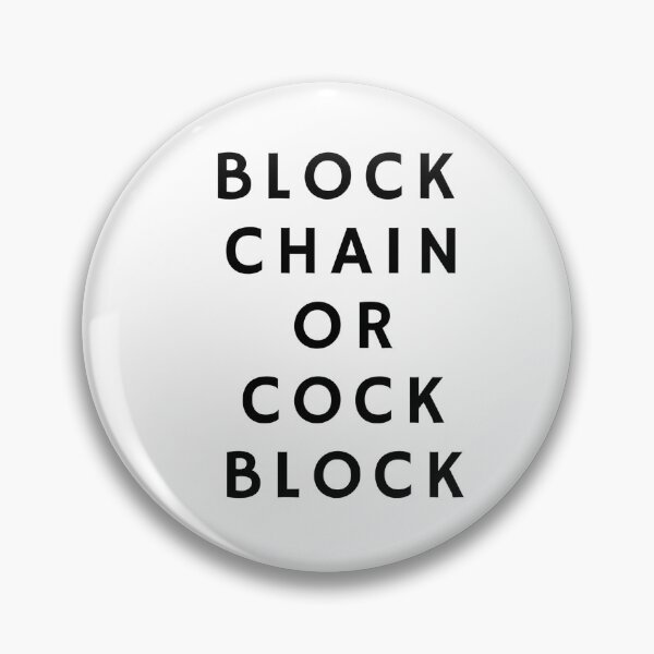 Item preview, Block Chain or Cock Block designed and sold by MixedBags.