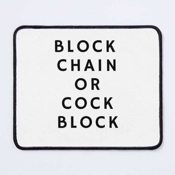 Item preview, Block Chain or Cock Block designed and sold by MixedBags.