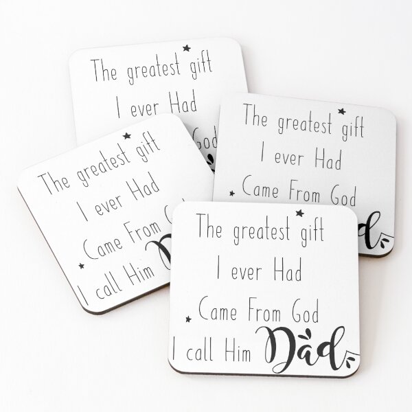 Item preview, Dad - the greatest gift I ever had came from God designed and sold by thewishdesigns.