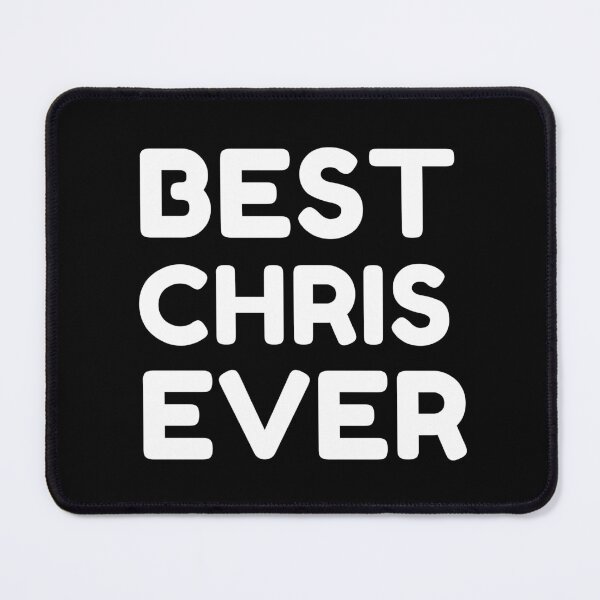 Item preview, Best Chris Ever designed and sold by MrTsTshirts.
