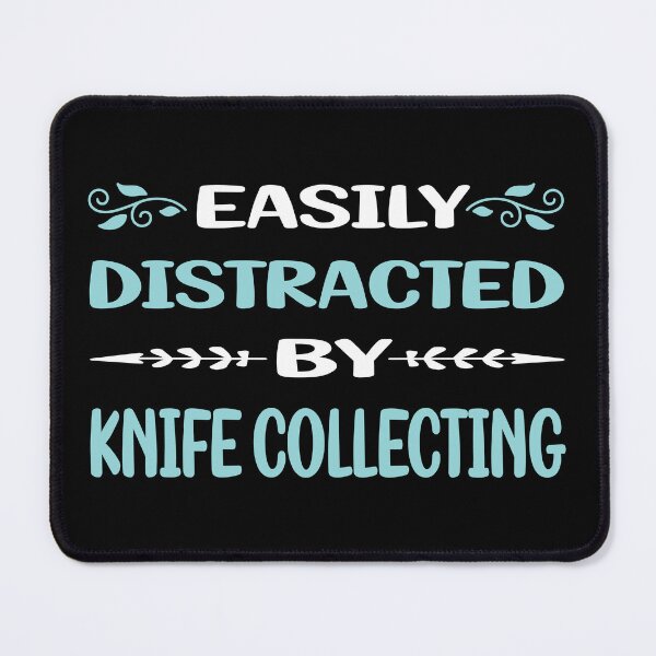 Item preview, Funny Easily Distracted Knife Collecting designed and sold by sobonncbskyx.