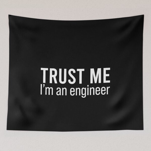 Item preview, Trust me I'm an engineer designed and sold by QueendarChanse.