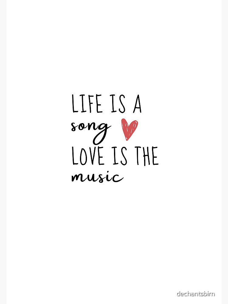 Thumbnail 3 of 3, Journal, Life is a song, love is the music designed and sold by dechantsbirn.