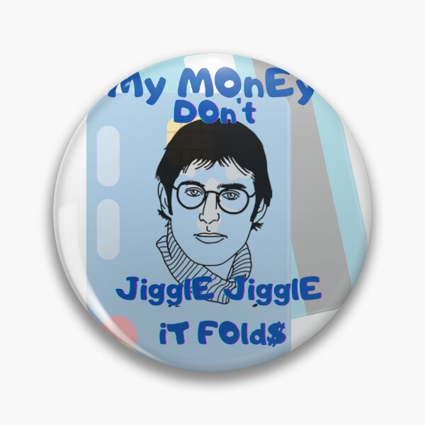Item preview, My money don't jiggle jiggle it folds designed and sold by HdanRDesign.