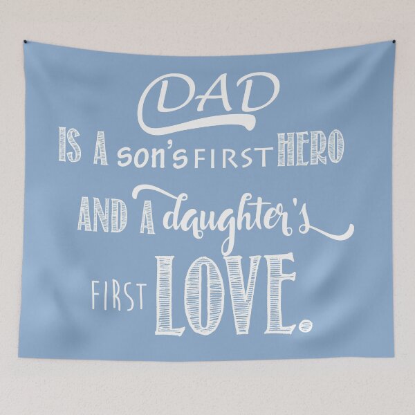 Item preview, Dad is a son's first Hero and a daughter's first Love designed and sold by thewishdesigns.