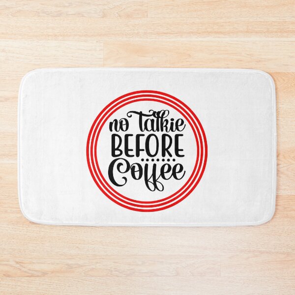 Item preview, No Talkie Before Coffee designed and sold by artistoutfitter.