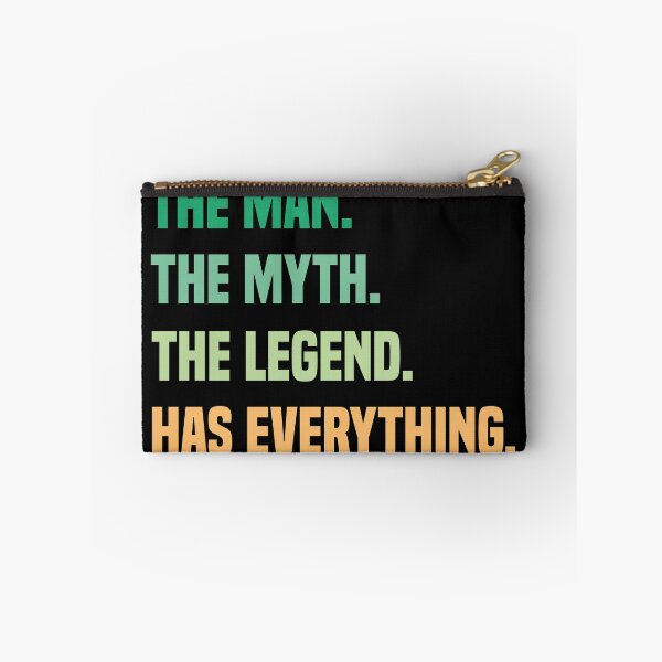 Item preview, The Man The Myth The Legend Has Everything designed and sold by medbdj.