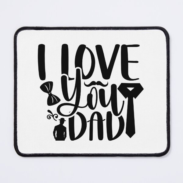 Item preview, I love you dad designed and sold by McPurrface.