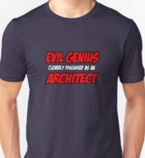 Evil Genius ... Architect Unisex T-Shirt