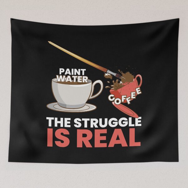 Item preview, The Struggle Is Real Art Artist Art designed and sold by MooonTees.
