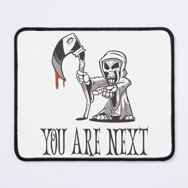 Item preview, You're next - funny Grim Reaper motif death designed and sold by Rob-Son.