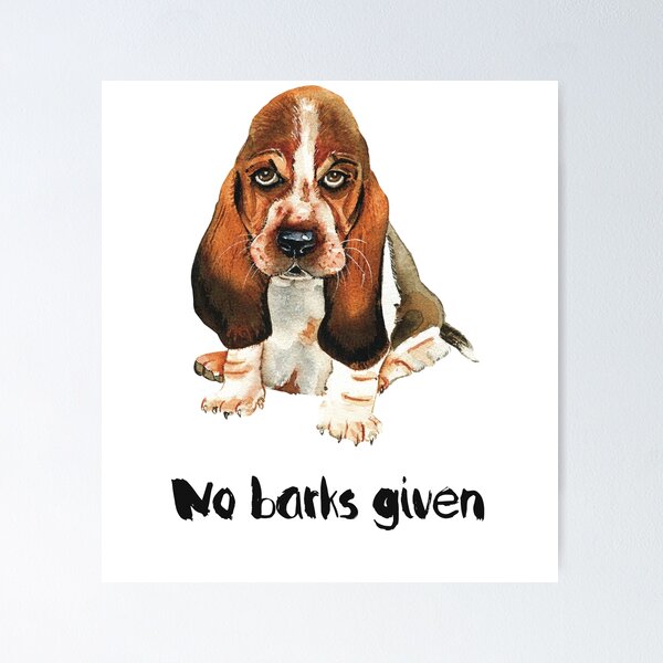 Item preview, No barks given designed and sold by starwilliamsart.