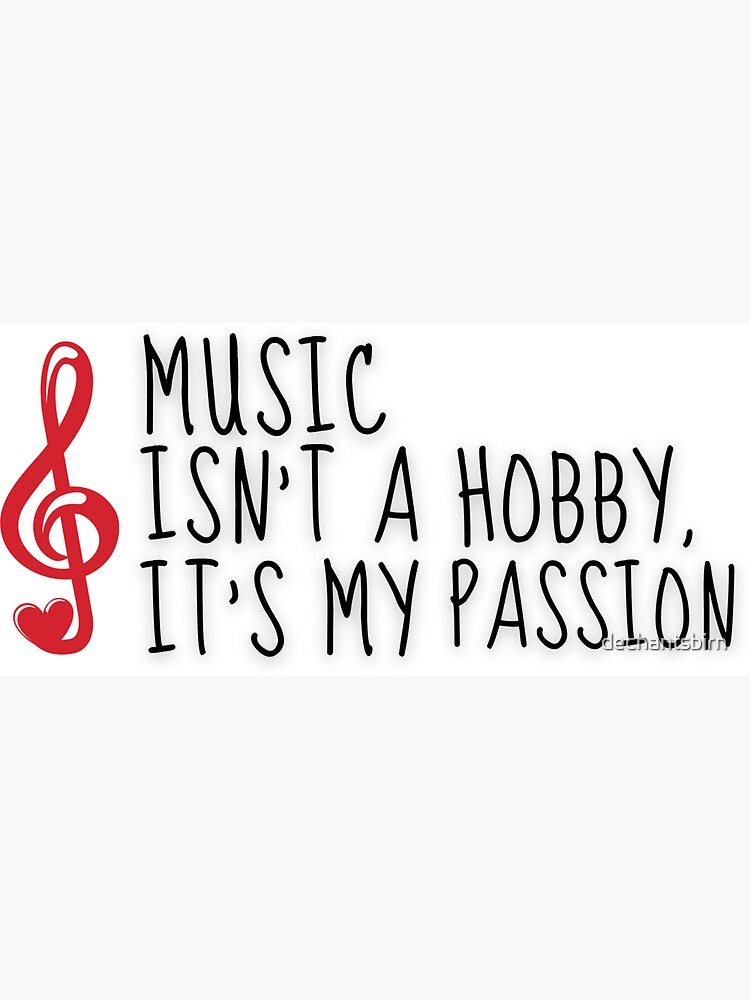 Thumbnail 3 of 3, Magnet, Music isn't a hobby, it's my passion designed and sold by dechantsbirn.