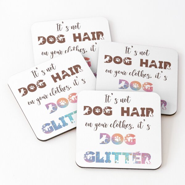 Item preview, It’s not dog hair, it’s dog glitter  designed and sold by starwilliamsart.