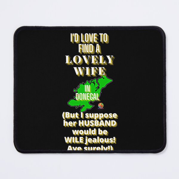 Item preview, Find A Lovely Wife In Donegal Ireland designed and sold by OliDesigns.