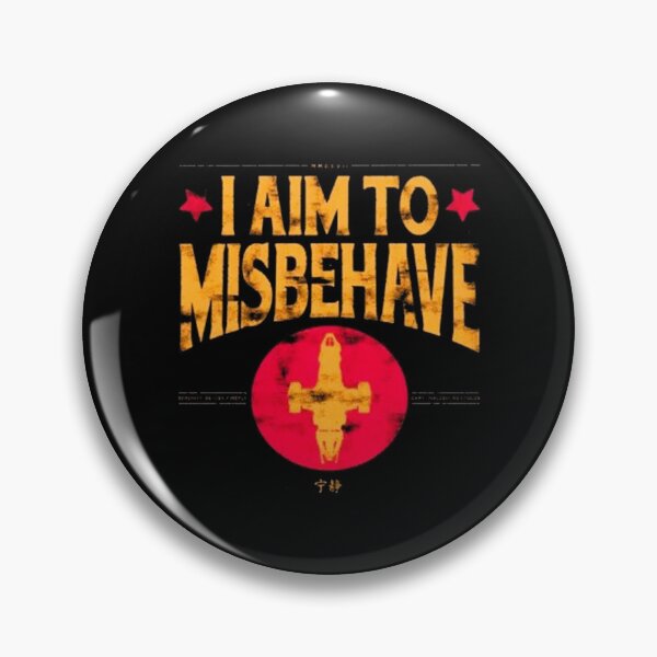 Item preview, I Aim to Misbehave designed and sold by shopZUKA-0.