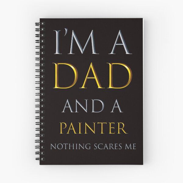 Item preview,  i'm a dad and a painter nothing scares me - funny job quotes designed and sold by pat227jc.