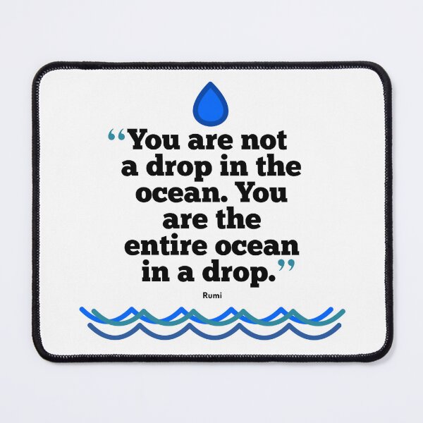 Item preview, You Are Not A Drop In The Ocean... Life Quote by Rumi - True Words of Wisdom designed and sold by Soaring Eagle.