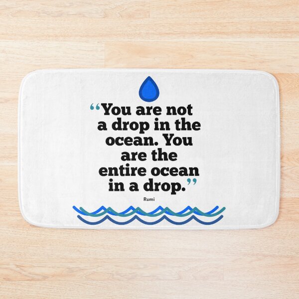 Item preview, You Are Not A Drop In The Ocean... Life Quote by Rumi - True Words of Wisdom designed and sold by Soaring Eagle.