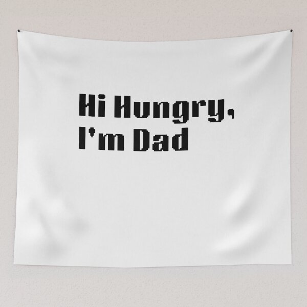 Item preview,  Hi Hungry, I'm Dad designed and sold by RedFlowerful.