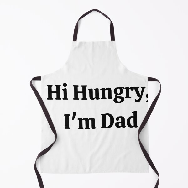 Item preview, Hi Hungry, I'm Dad designed and sold by RedFlowerful.
