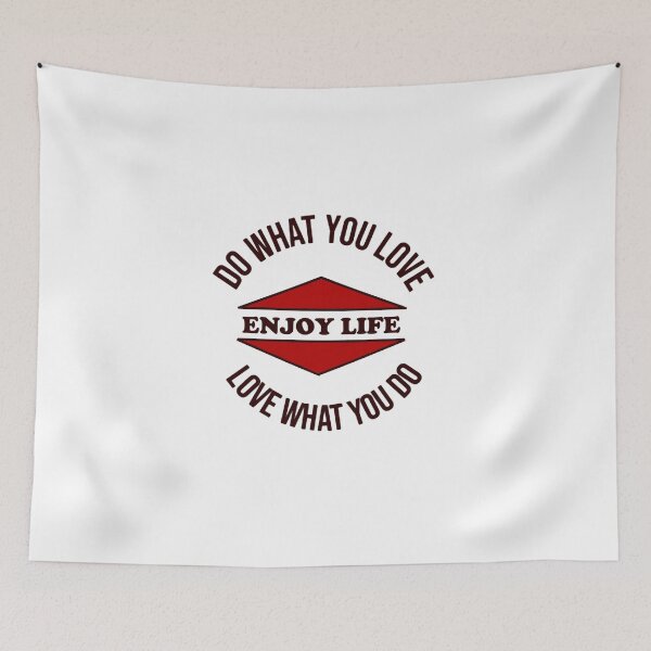 Item preview, Do What You Love, Love What You Do, Enjoy Life designed and sold by SwampfoxDesign.