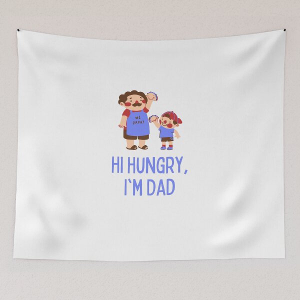 Item preview,  Hi Hungry, I'm Dad designed and sold by RedFlowerful.