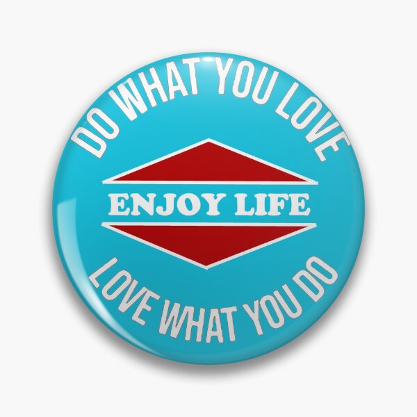 Item preview,  Do What You Love, Love What You Do, Enjoy Life (White Font) designed and sold by SwampfoxDesign.