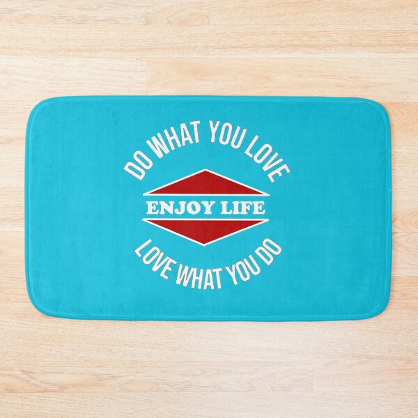 Item preview,  Do What You Love, Love What You Do, Enjoy Life (White Font) designed and sold by SwampfoxDesign.
