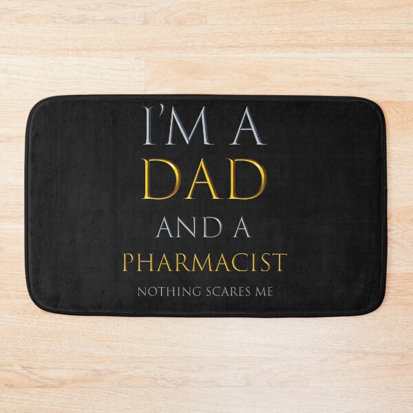 Item preview,  i'm a dad and a pharmacist nothing scares me - funny job quotes designed and sold by pat227jc.