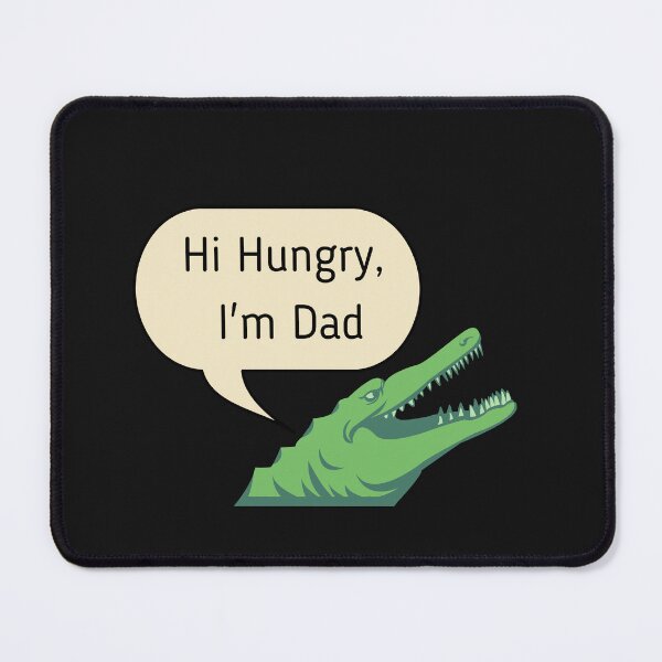 Item preview, Hi Hungry, I'm Dad designed and sold by RedFlowerful.