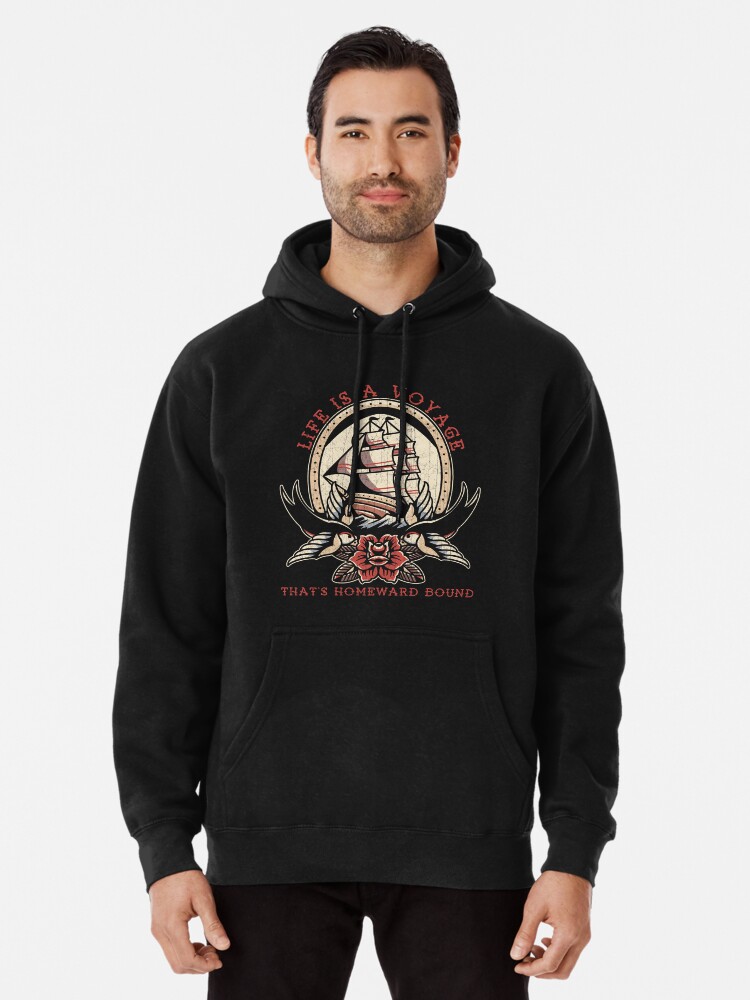 Life is a Voyage That's Homeward Bound, Old School Nautical Sailing Ship  Tattoo Pullover Hoodie for Sale by ProverbialDZN