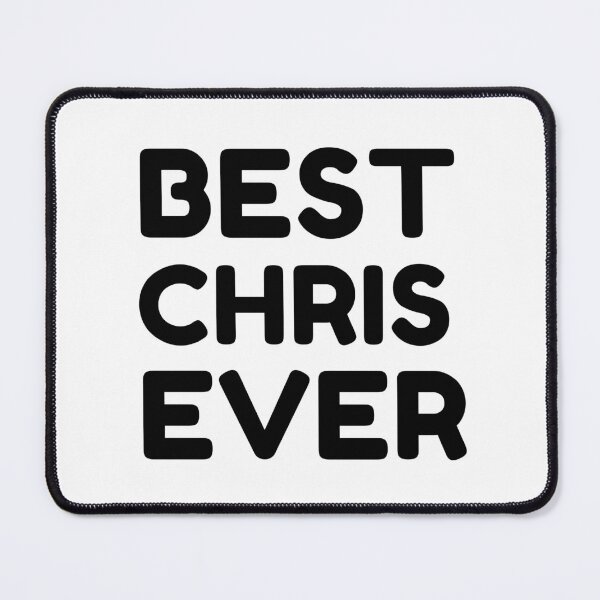 Item preview, Best Chris Ever designed and sold by MrTsTshirts.